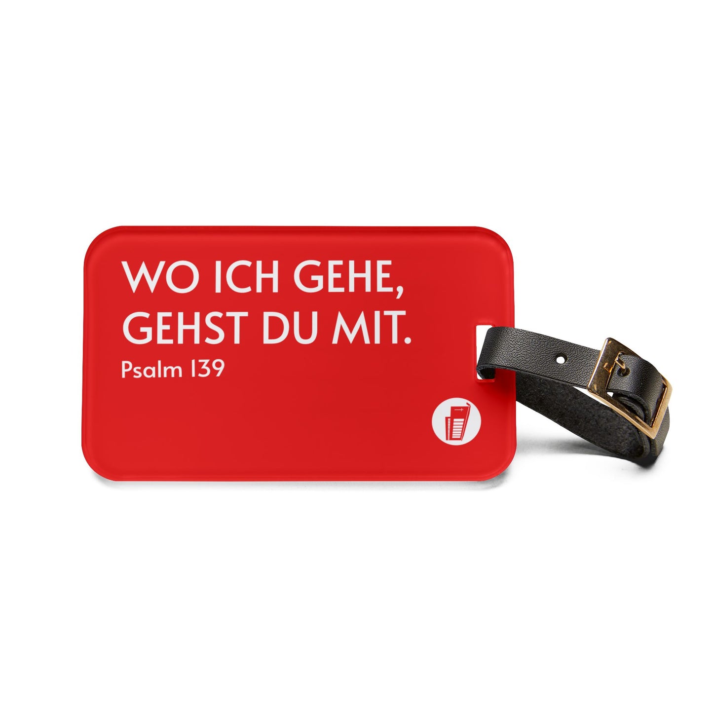 Grindel Gepäckanhänger — "Wo ich gehe, gehst du mit." (Psalm 139)